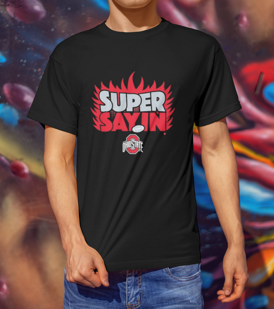 Super Sayin Ohio State Buckeyes Football Flame Burst T-Shirt