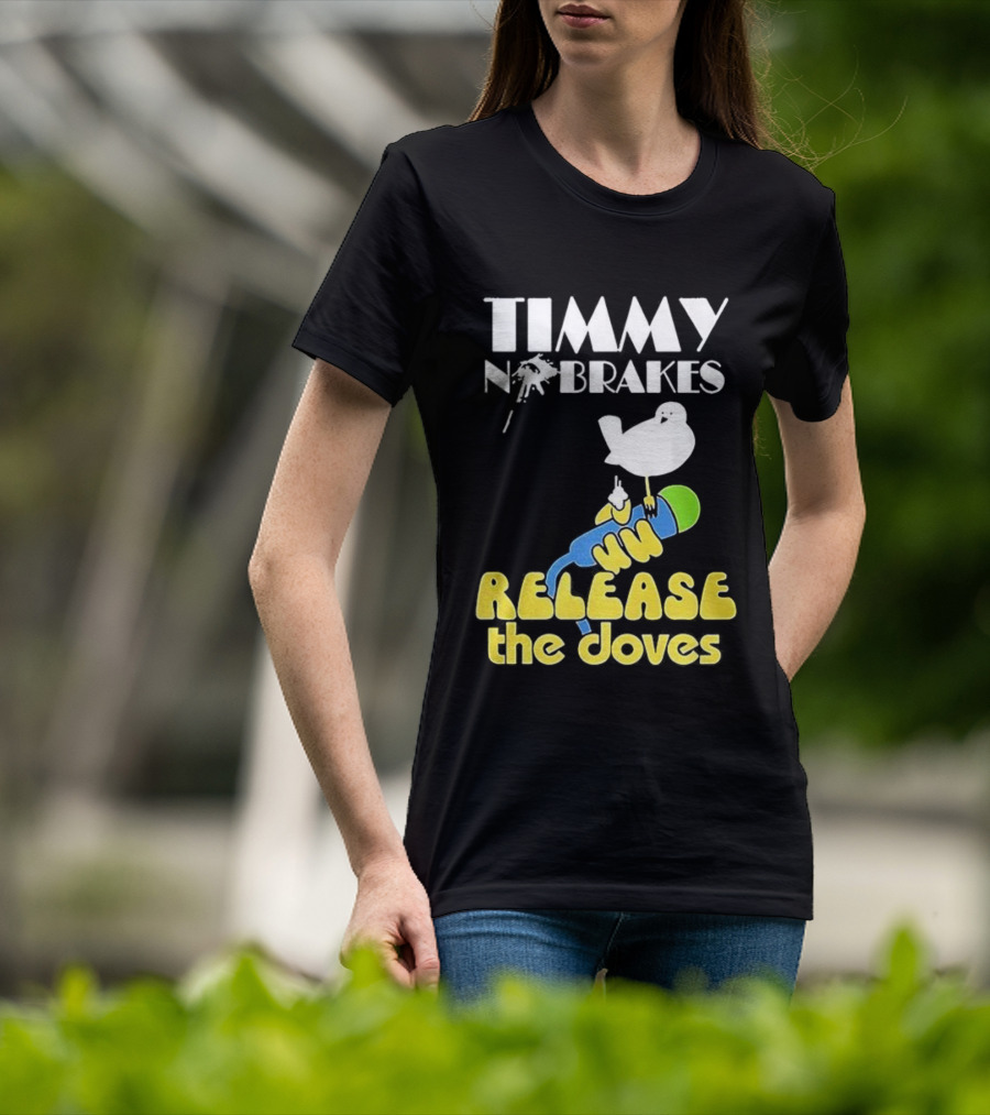 Timmy No Brakes Release The Doves Fun Colorful Design T-Shirt