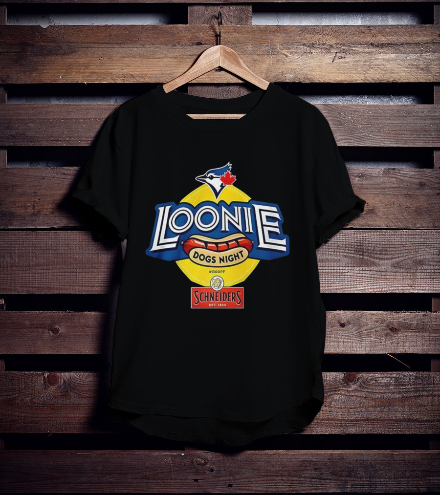 Toronto Blue Jays Loonie Dogs Night Schneiders Est 1890 #D00FF T-Shirt