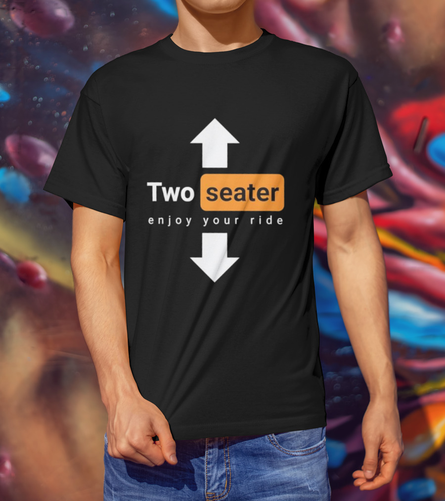 Two Seater Enjoy Your Ride Up Down Arrows T-Shirt