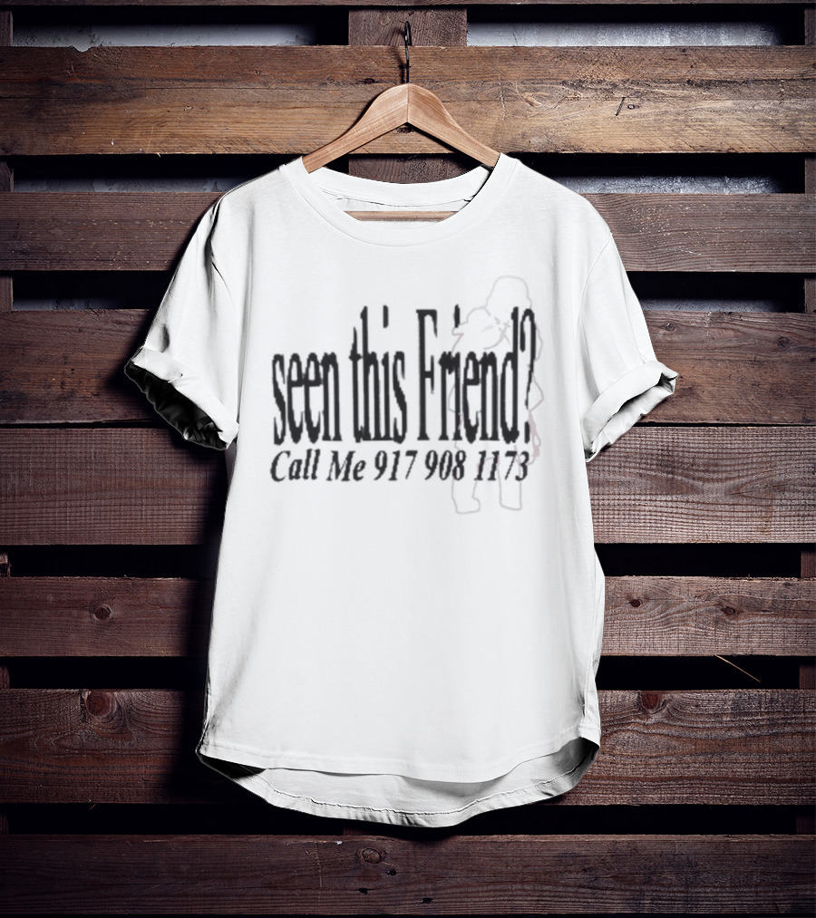 James K X NTS Seen This Friend Call Me 917 908 3473 T-Shirt