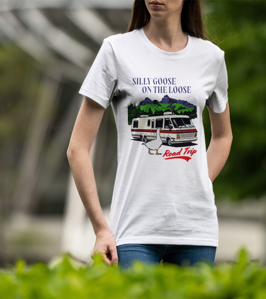 Silly Goose On The Loose Road Trip Motorhome Adventure T-Shirt