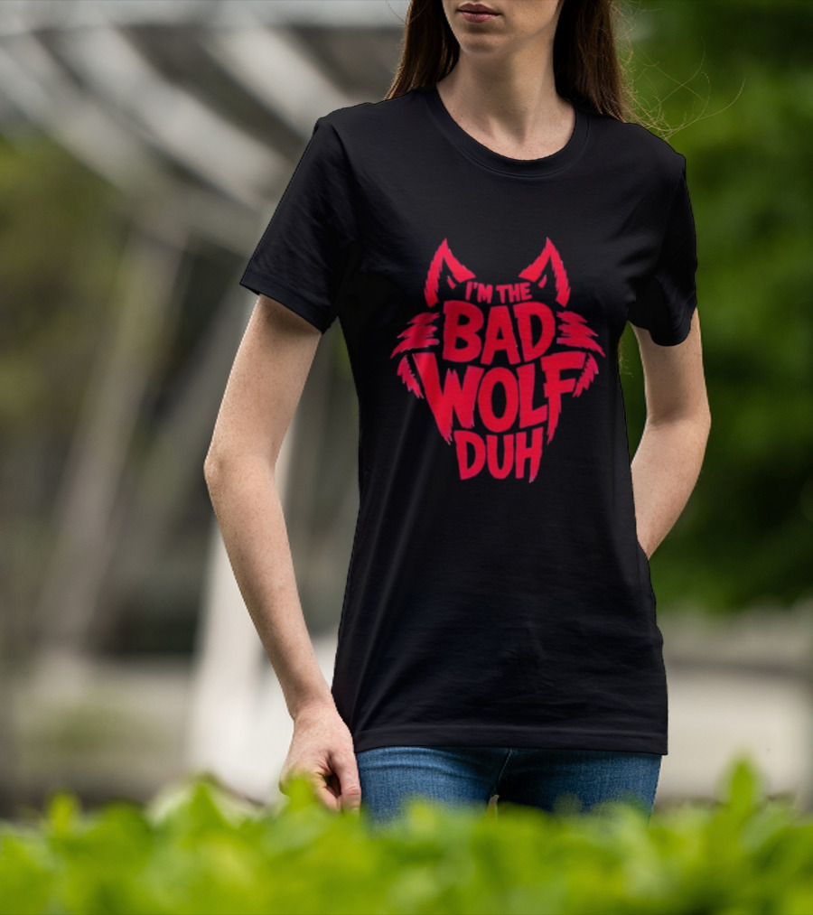 I'm The Bad Wolf Duh Red Wolf Head Design T-Shirt