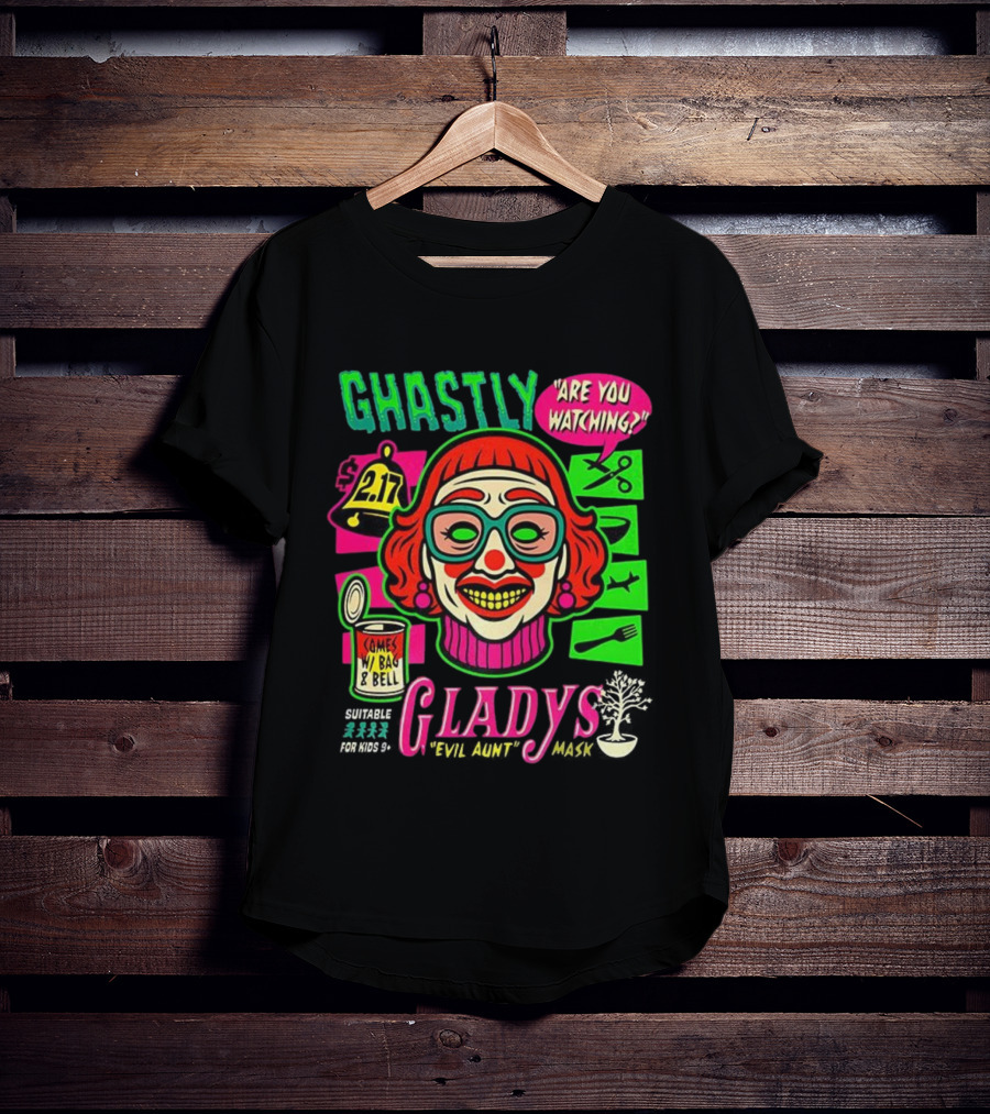 Ghastly Gladys Mask Are You Ing Comes With Bag And Bell 2.17 T-Shirt