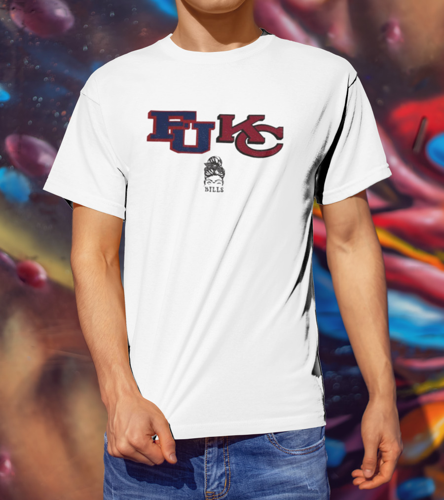 Bills Girl F U KC Buffalo Bills Kansas City Chiefs NFL Football Funny Meme T-Shirt