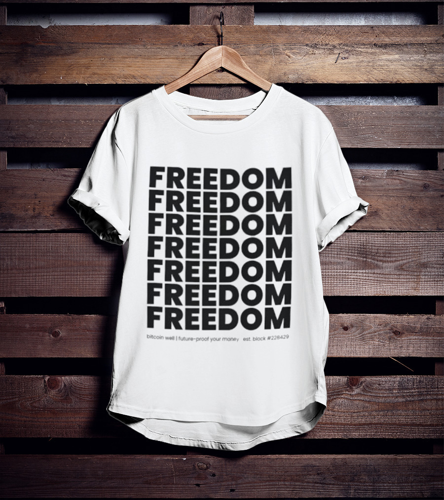 FREEDOM Bitcoin Future-Proof Your Money Est Block 228429 T-Shirt