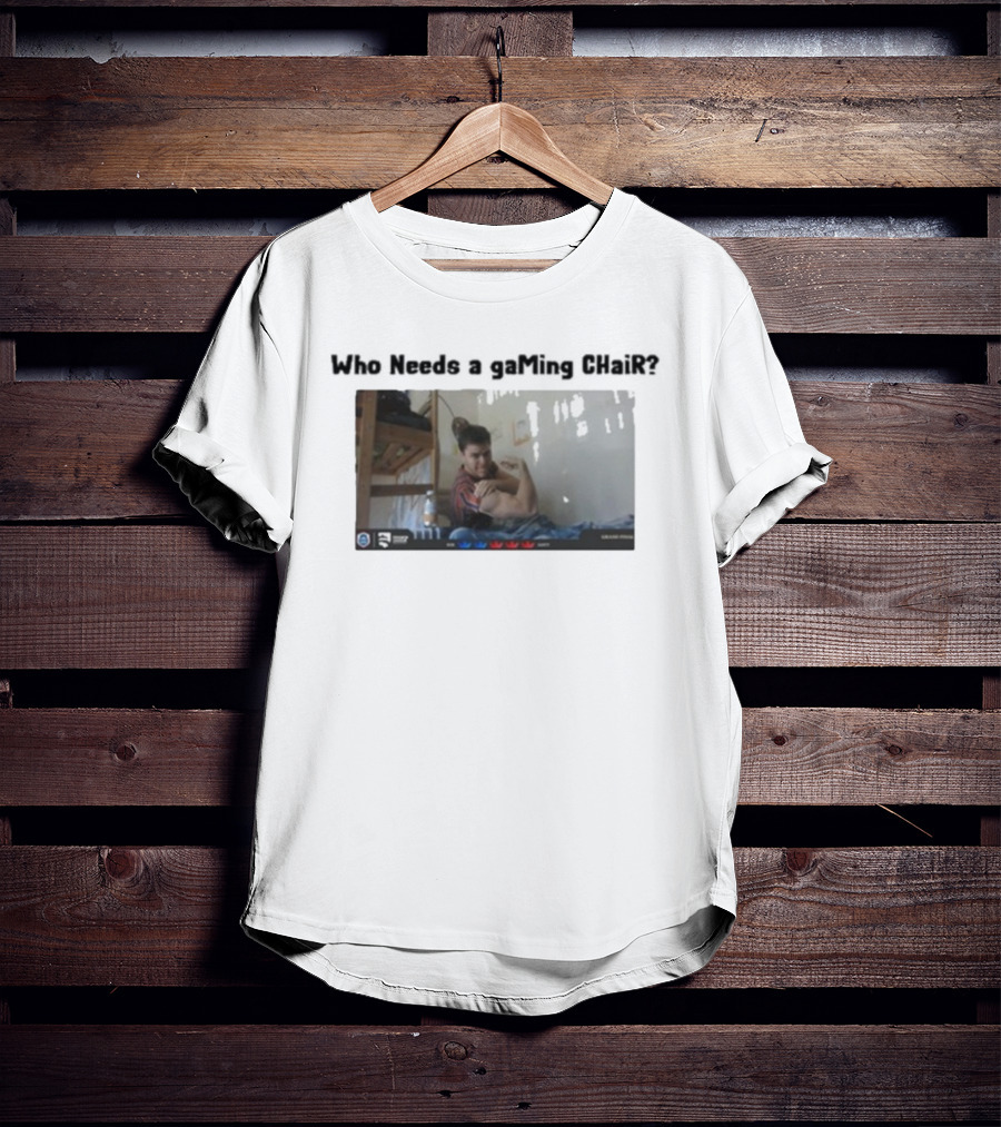 Ian77 Clash Royale Meme Who Needs A Gaming Chair Gamer Humor T-Shirt