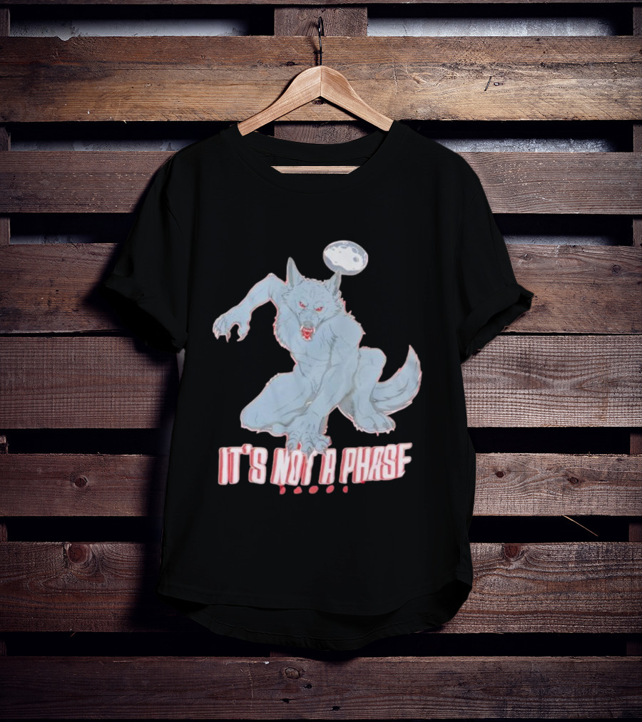 Cosmell Cosplay It’s Not A Phase Fierce Werewolf Under Moon T-Shirt