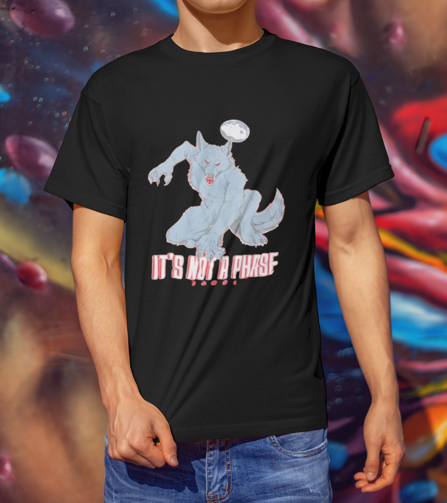 Cosmell Cosplay It’s Not A Phase Fierce Werewolf Under Moon T-Shirt