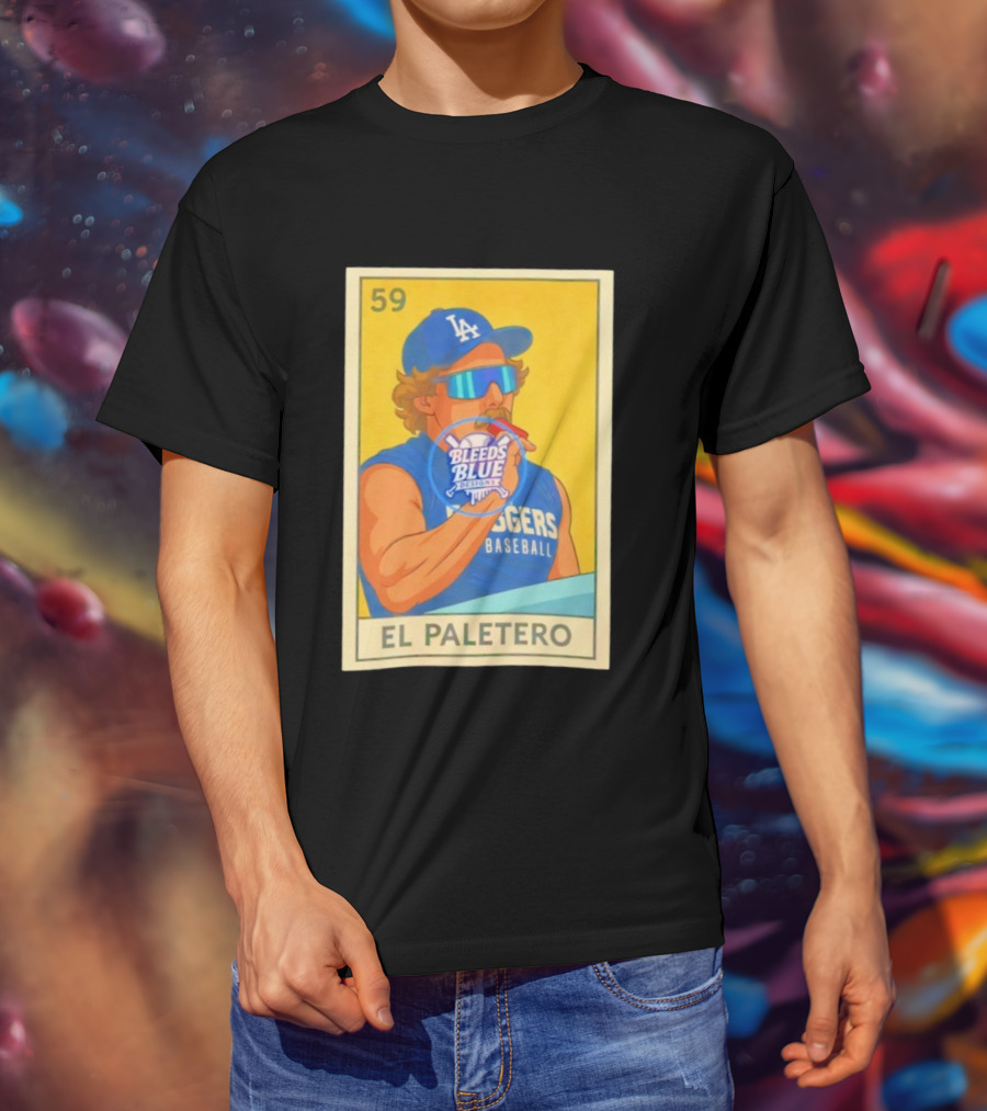Dodgers Baseball El Paletero Bleeds Blue Loteria 59 T-Shirt