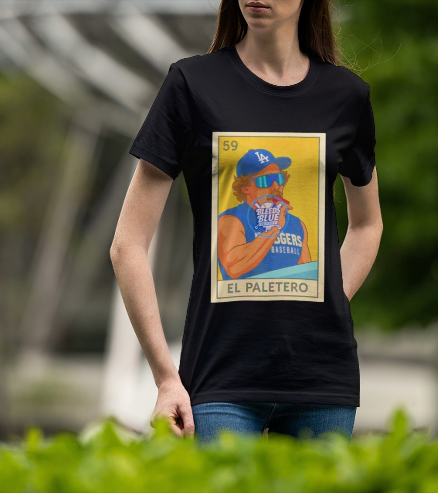 Dodgers Baseball El Paletero Bleeds Blue Loteria 59 T-Shirt
