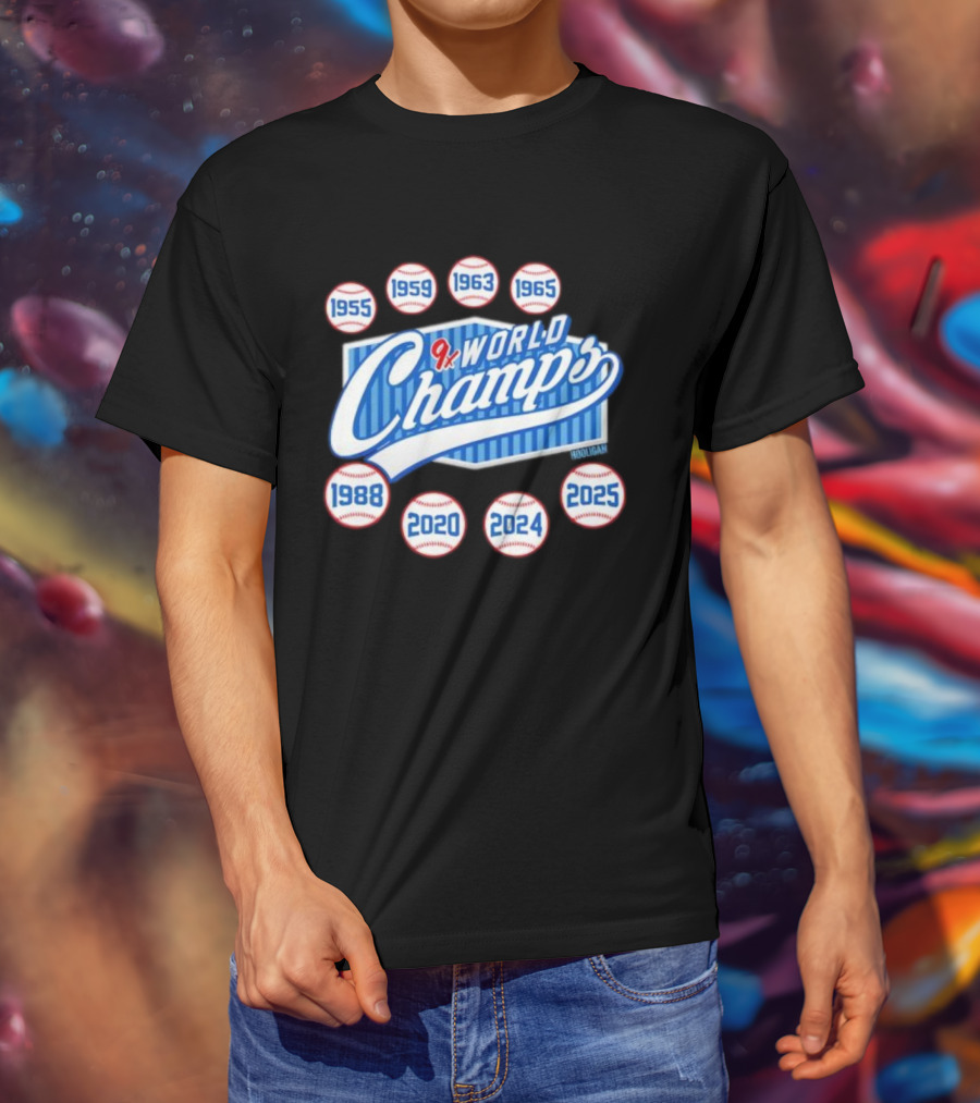Los Angeles Dodgers 9x World Champs 1955 1959 1963 1965 1988 2020 2024 2025 T-Shirt