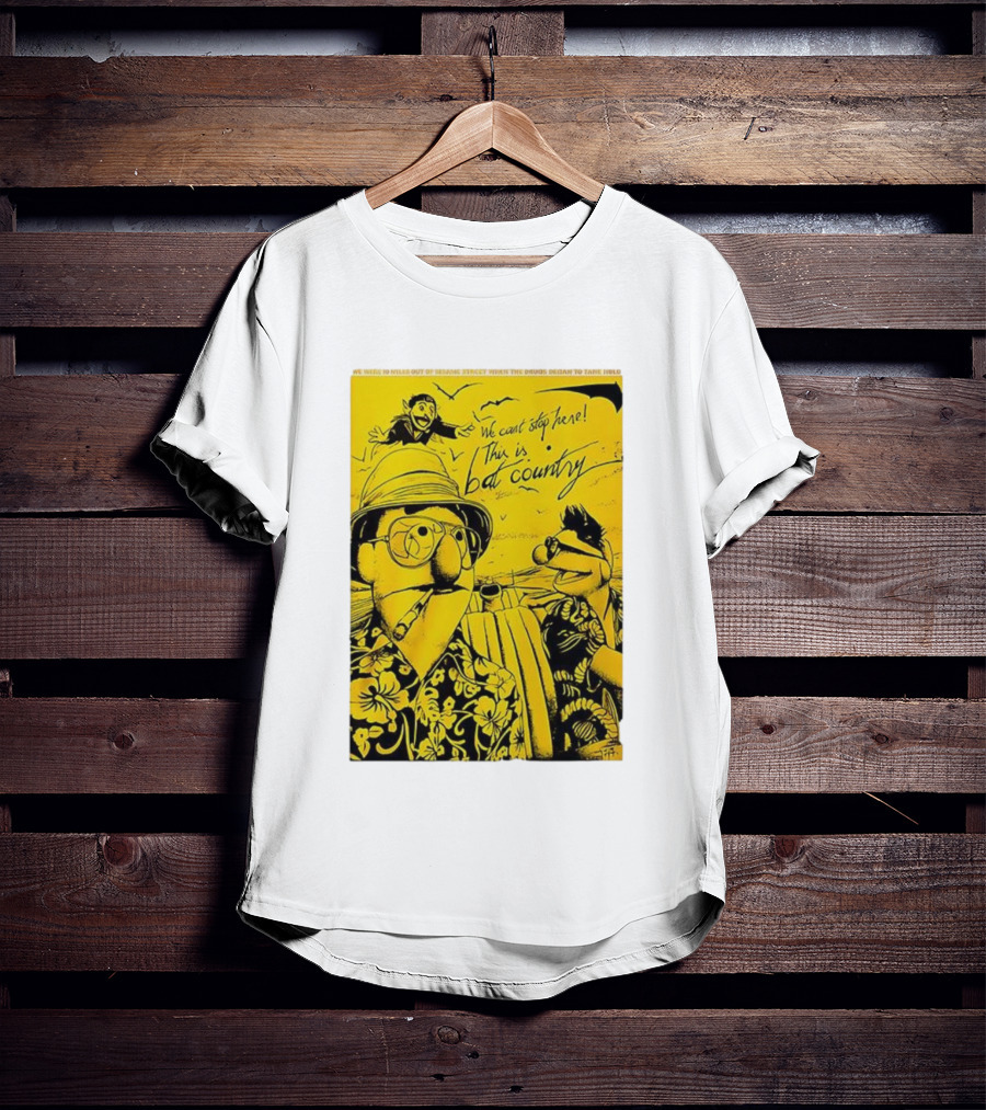 Muppets We Can't Stop Here This Is Bat Country Hunter S Thompson Parody T-Shirt