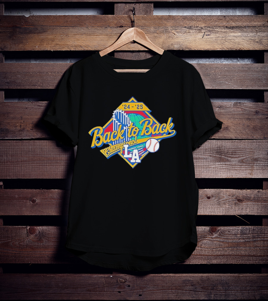 ’24 ’25 Back To Back Champions LA Dodgers Baseball T-Shirt