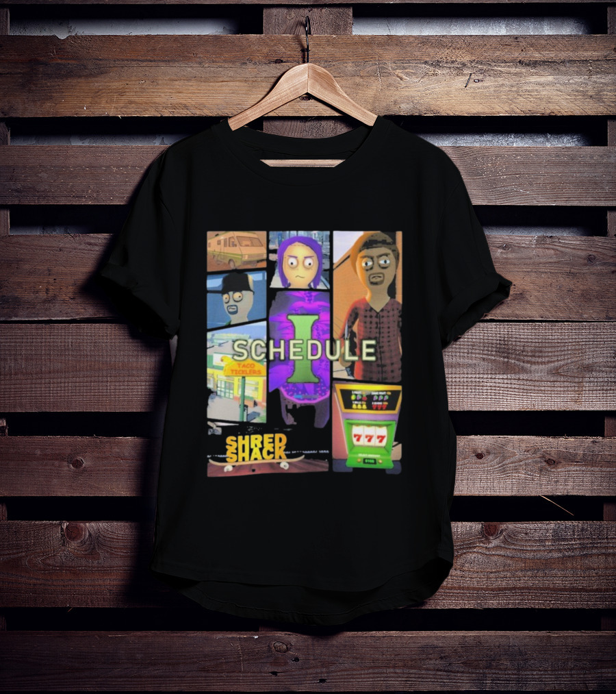 Schedule Shred Shack Game Cover Taco Ticklers 777 T-Shirt