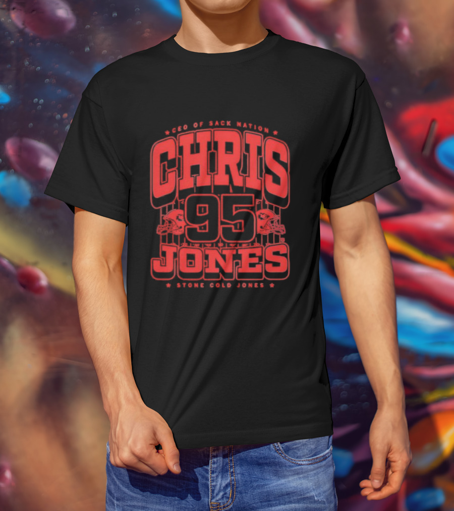 Chris Jones 95 CEO Of Sack Nation Stone Cold Jones T-Shirt