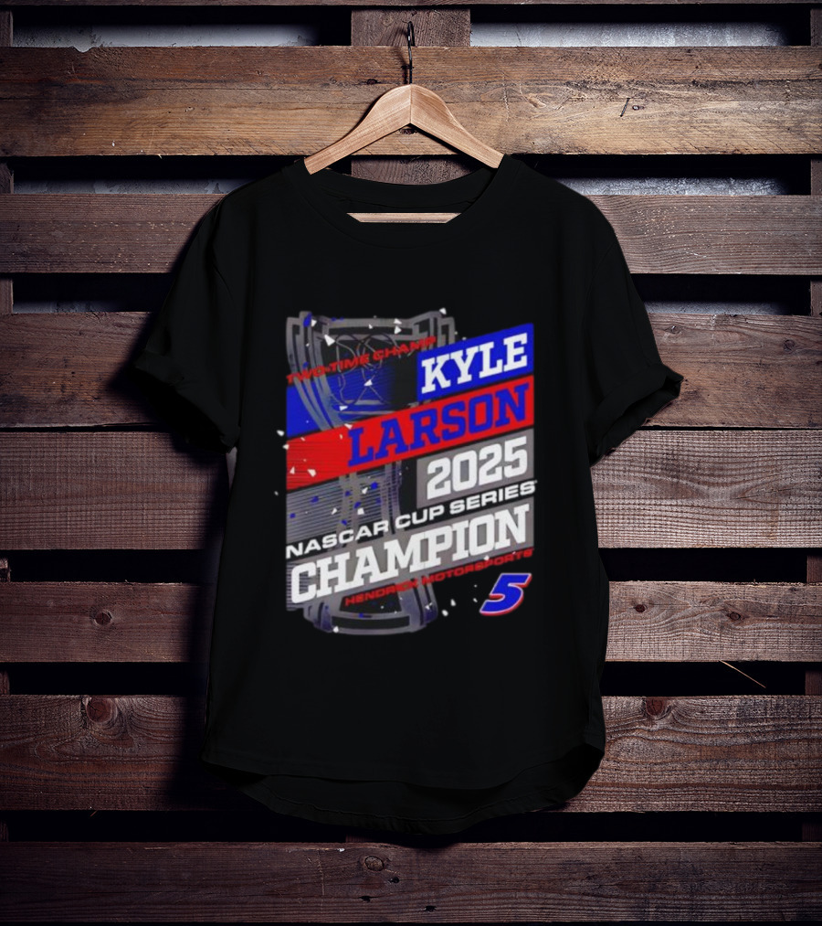 Kyle Larson 2025 NASCAR Cup Series Champion Hendrick Motorsports 5 Showtime Champ T-Shirt