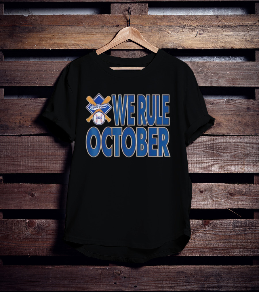 Los Angeles 2025 We Rule October T-Shirt