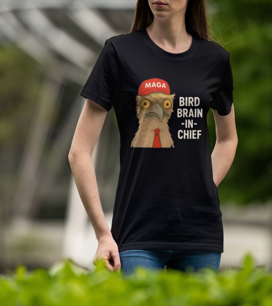 MAGA Bird Brain In Chief Red Cap And Tie T-Shirt