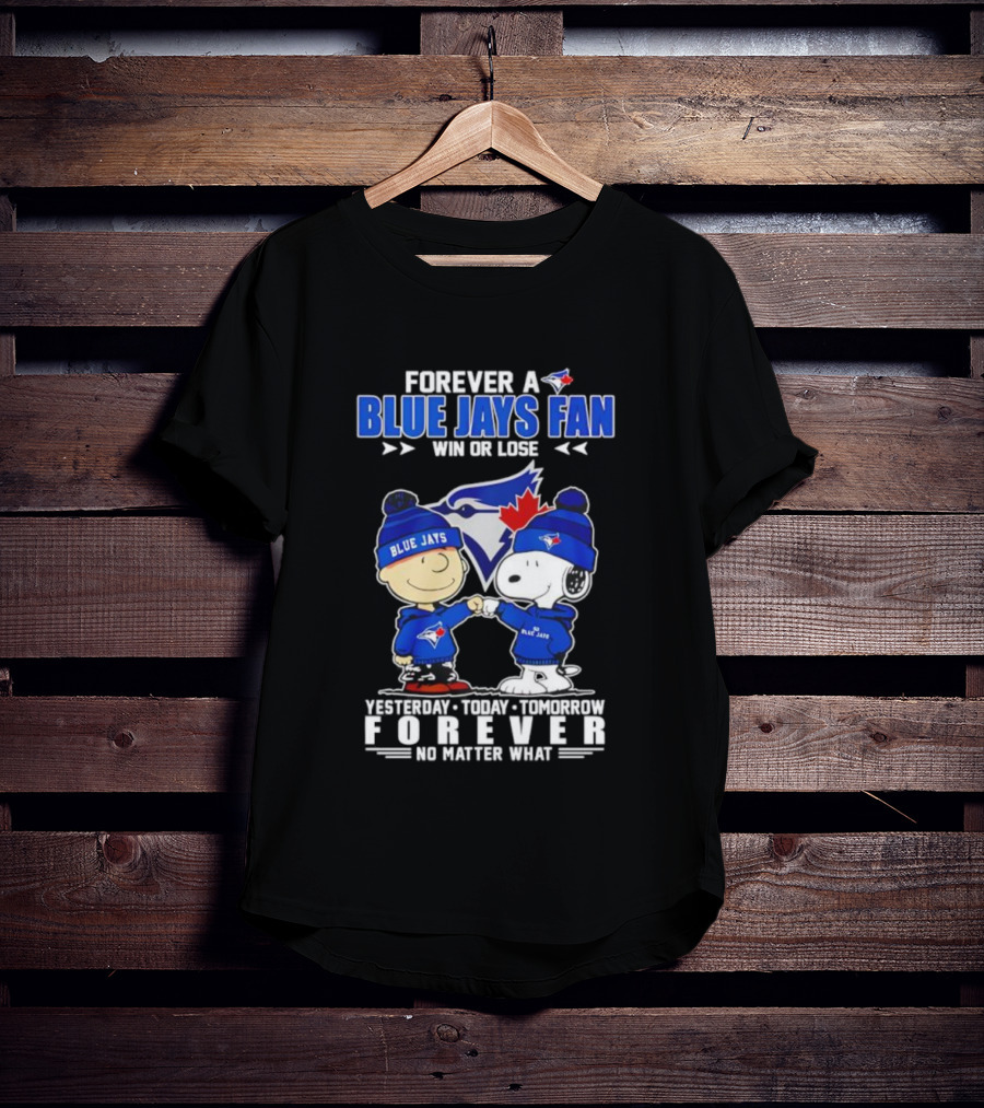 Snoopy Charlie Brown Toronto Blue Jays Fan Forever Win Or Lose T-Shirt