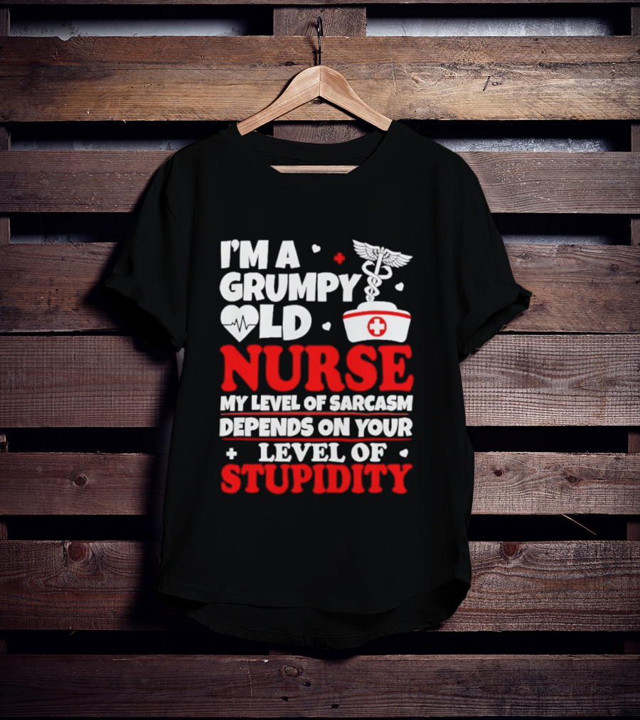 I'm A Grumpy Old Nurse My Level Of Sarcasm Depends On Your Level Of Stupidity Nurse Cap Caduceus T-Shirt