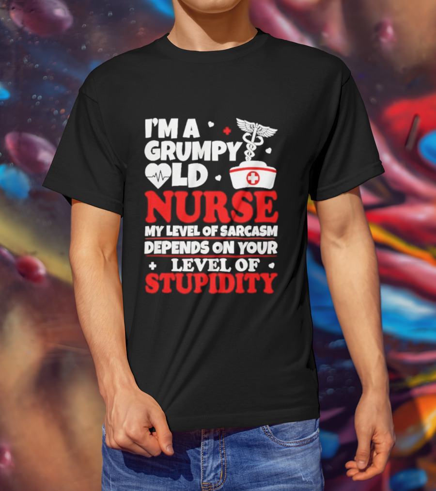 I'm A Grumpy Old Nurse My Level Of Sarcasm Depends On Your Level Of Stupidity Nurse Cap Caduceus T-Shirt