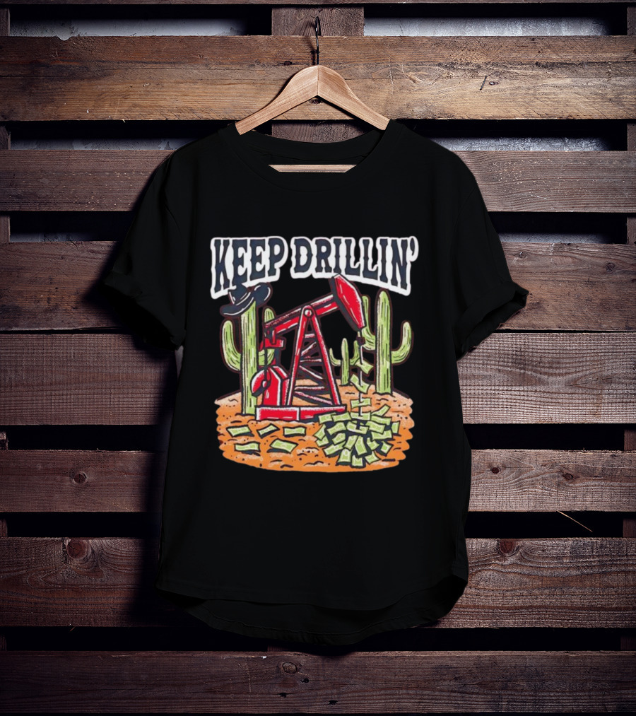Keep Drillin’ Cactus Oil Derrick Money Illustration Barstool U T-Shirt