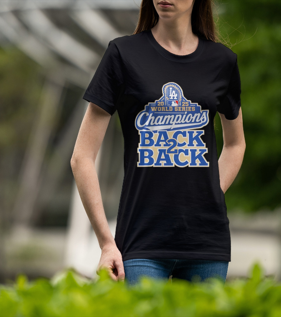 2025 LA World Series Champions Back 2 Back T-Shirt