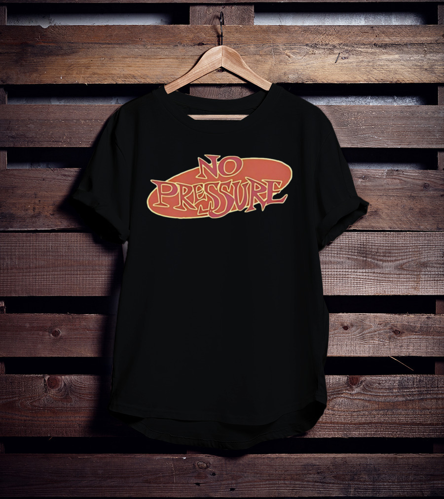 Streets Of Hate No Pressure Bold Retro Font Style T-Shirt
