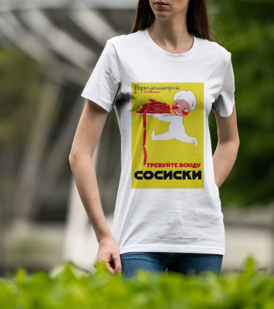 Narkomishcheprom Demand Sausages Everywhere 1937 Soviet Propaganda Cartoon Chef T-Shirt