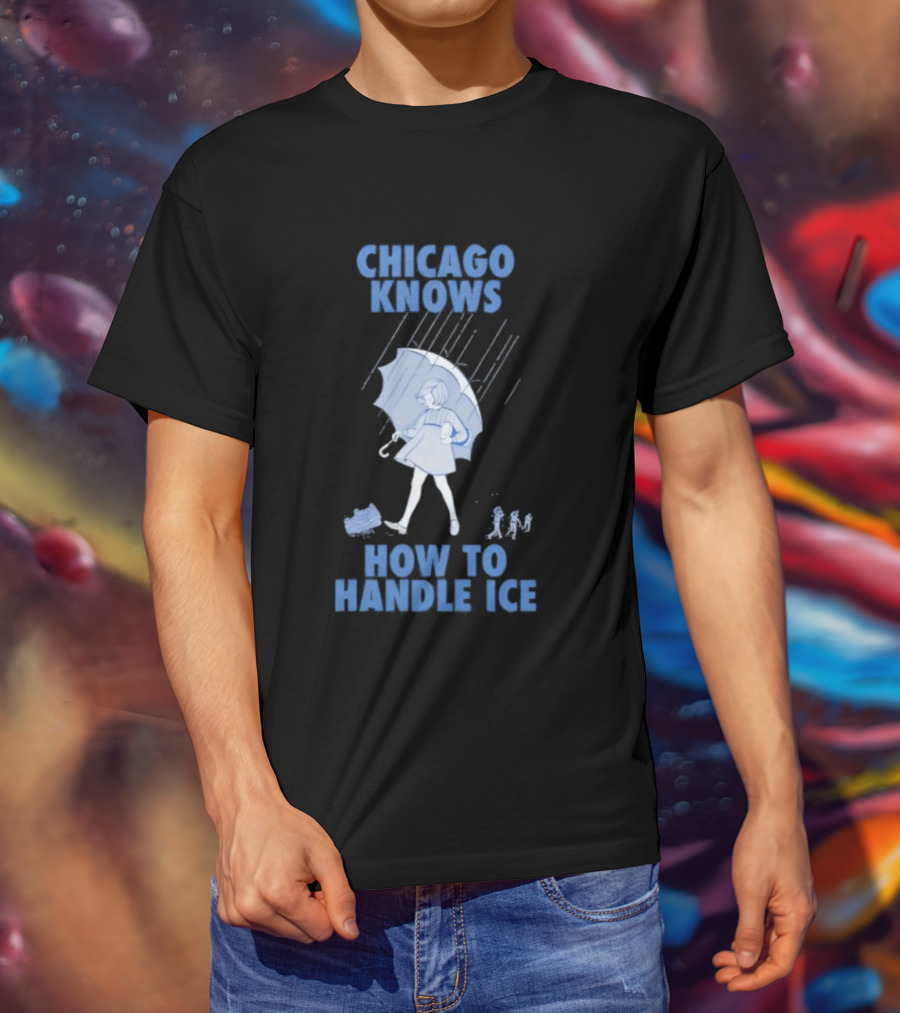 Chicago Knows How To Handle Ice Umbrella Motif T-Shirt