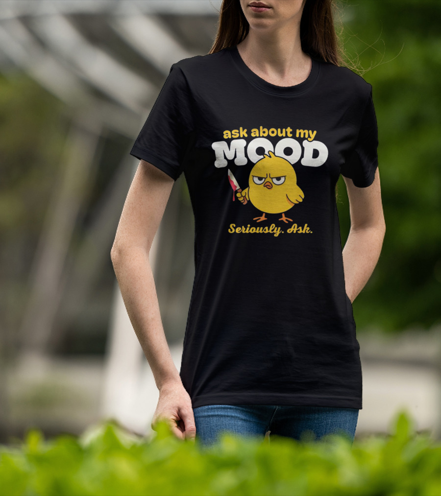 Ask About My Mood Duck Seriously Ask Knife T-Shirt