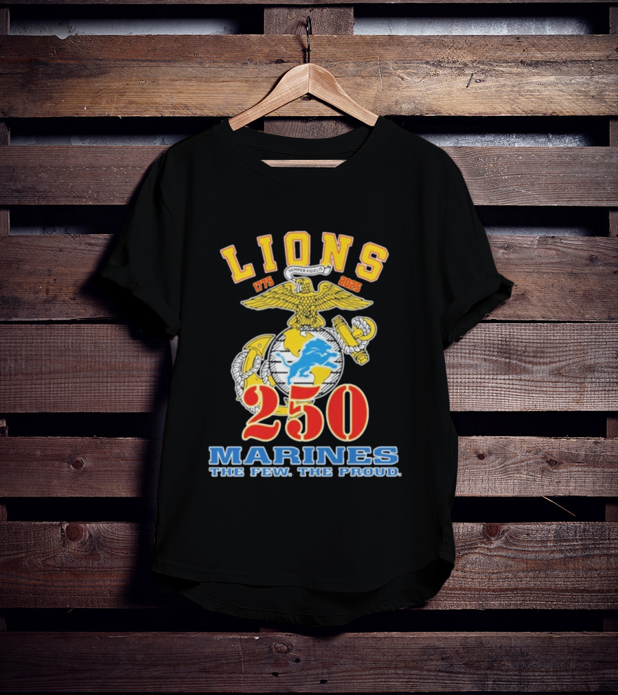 Detroit Lions Marines 250 Semper Fidelis The Few The Proud 1775 2025 T-Shirt