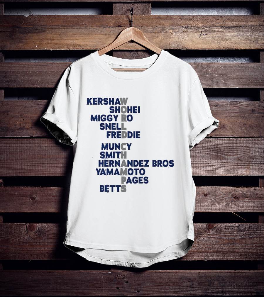Los Angeles Dodgers World Champs 2025 Acrostic Kershaw Shohei Miggy Snell Freddie Muncy Smith Hernandez Bros Yamamoto Pages Betts T-Shirt