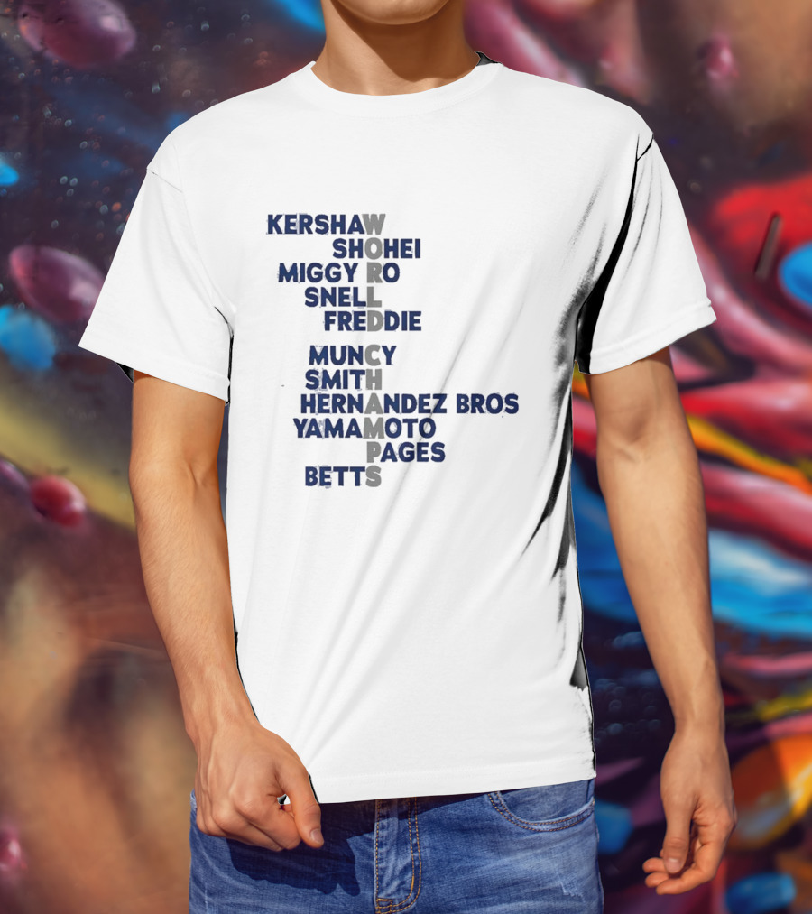 Los Angeles Dodgers World Champs 2025 Acrostic Kershaw Shohei Miggy Snell Freddie Muncy Smith Hernandez Bros Yamamoto Pages Betts T-Shirt