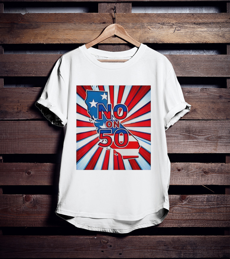 No On 50 California Election Proposition American Flag Stars And Stripes Map Red White Blue T-Shirt
