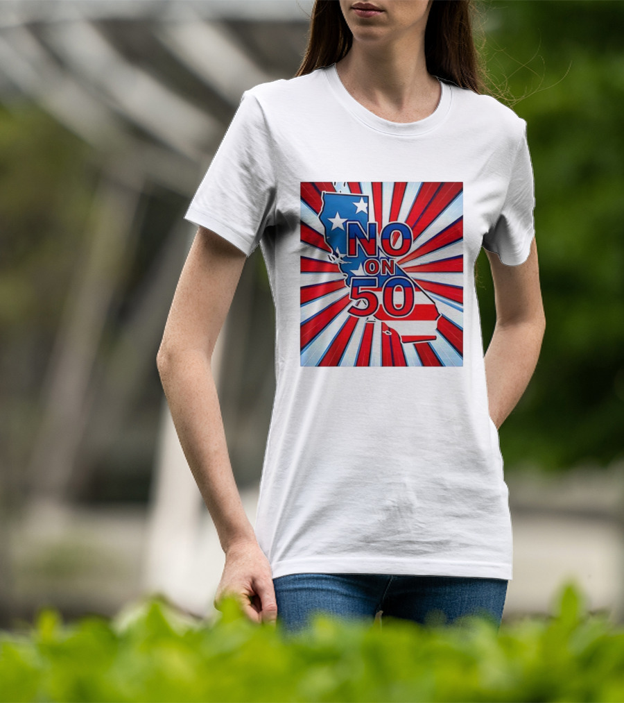 No On 50 California Election Proposition American Flag Stars And Stripes Map Red White Blue T-Shirt