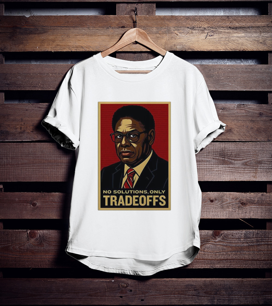 Thomas Sowell No Solutions Only Tradeoffs Bold Statement T-Shirt