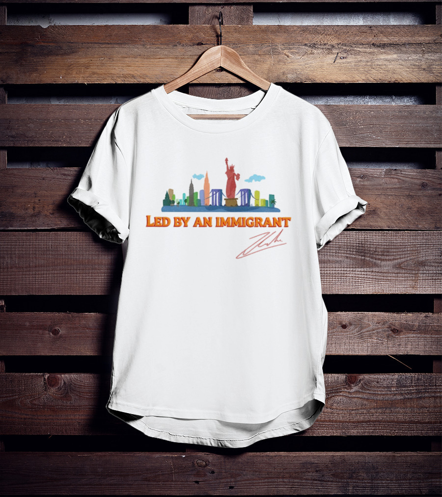 New York City Skyline Led By An Immigrant Signature Zohran T-Shirt