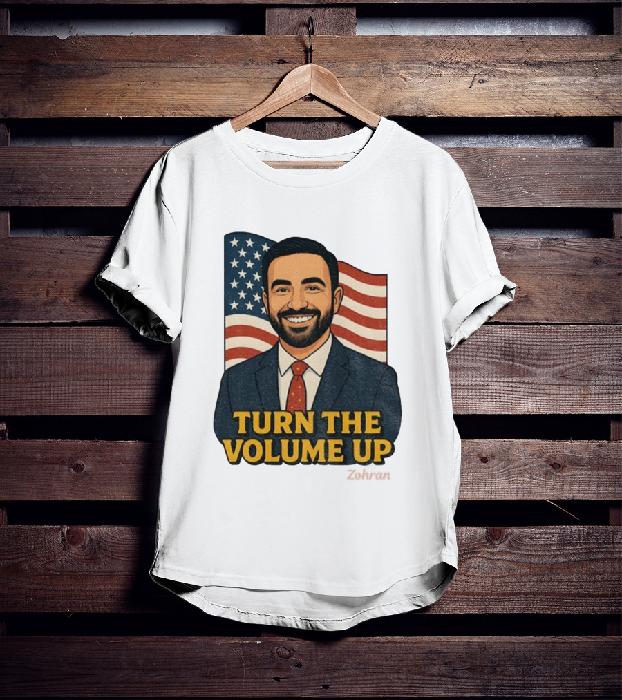 Zohran Mamdani Turn The Volume Up 2026 NYC American Flag T-Shirt