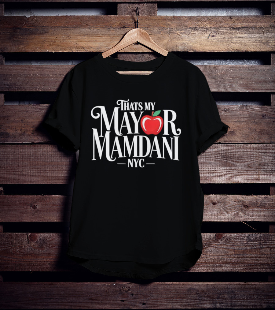 That's My Mayor Mamdani NYC Red Apple Style T-Shirt
