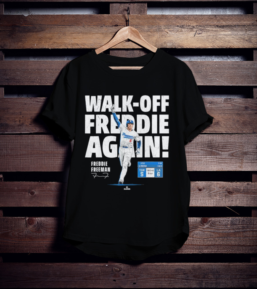 Walk Off Freddie Again 5 Los Angeles Baseball Victory T-Shirt