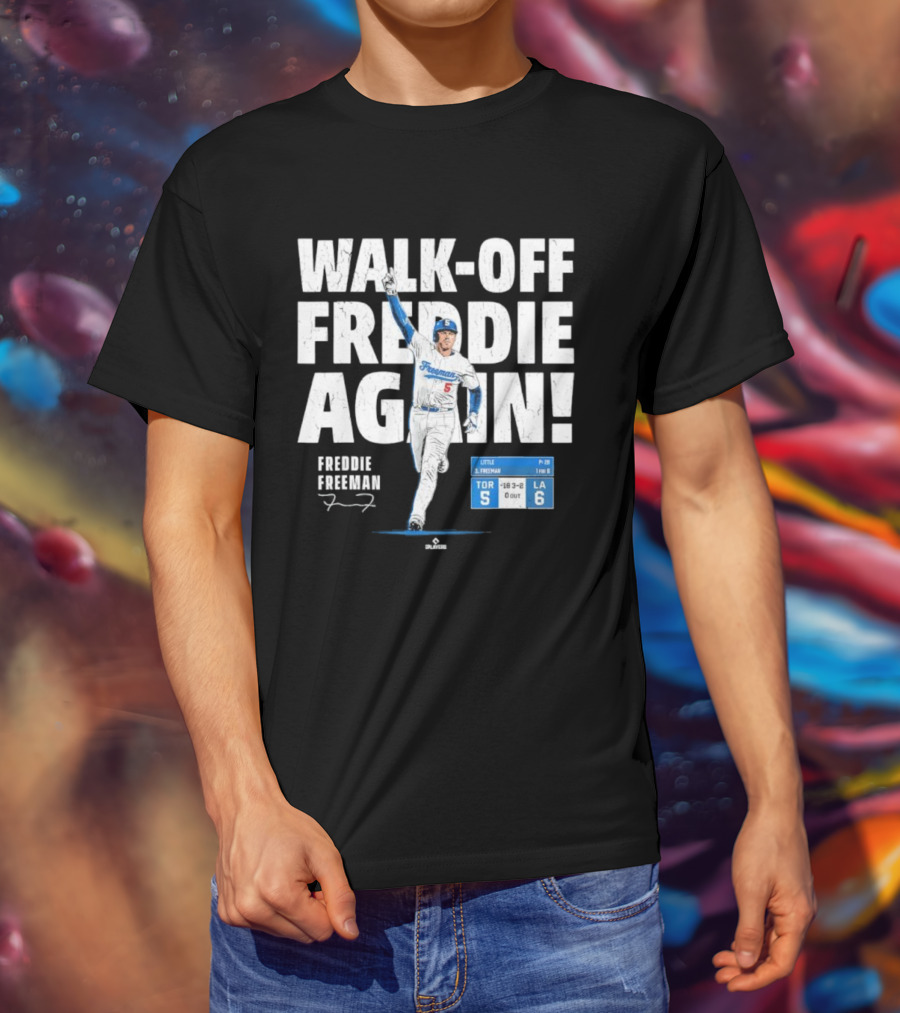 Walk Off Freddie Again 5 Los Angeles Baseball Victory T-Shirt