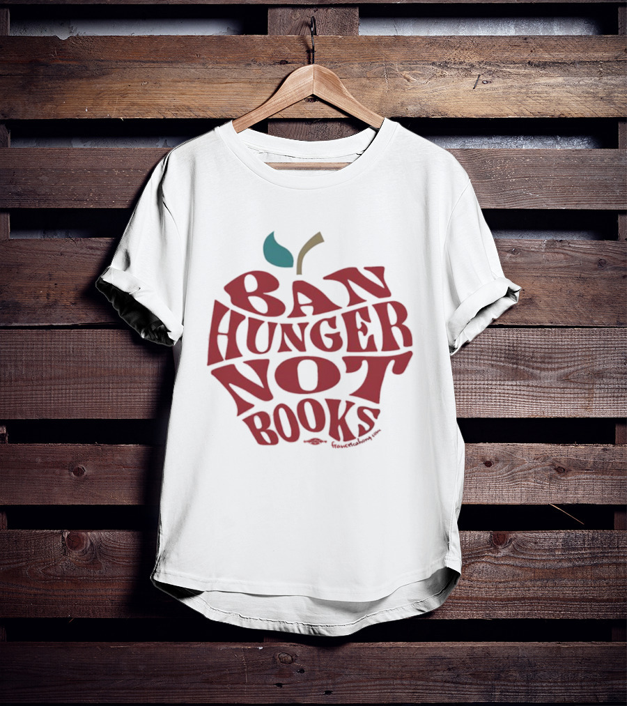 Ban Hunger Not Books Apple T-Shirt