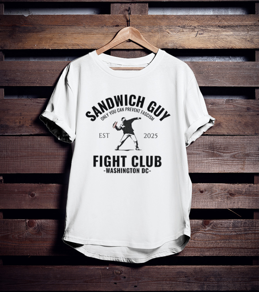 Sandwich Guy Fight Club Washington DC Est 2025 Prevent Fascism T-Shirt
