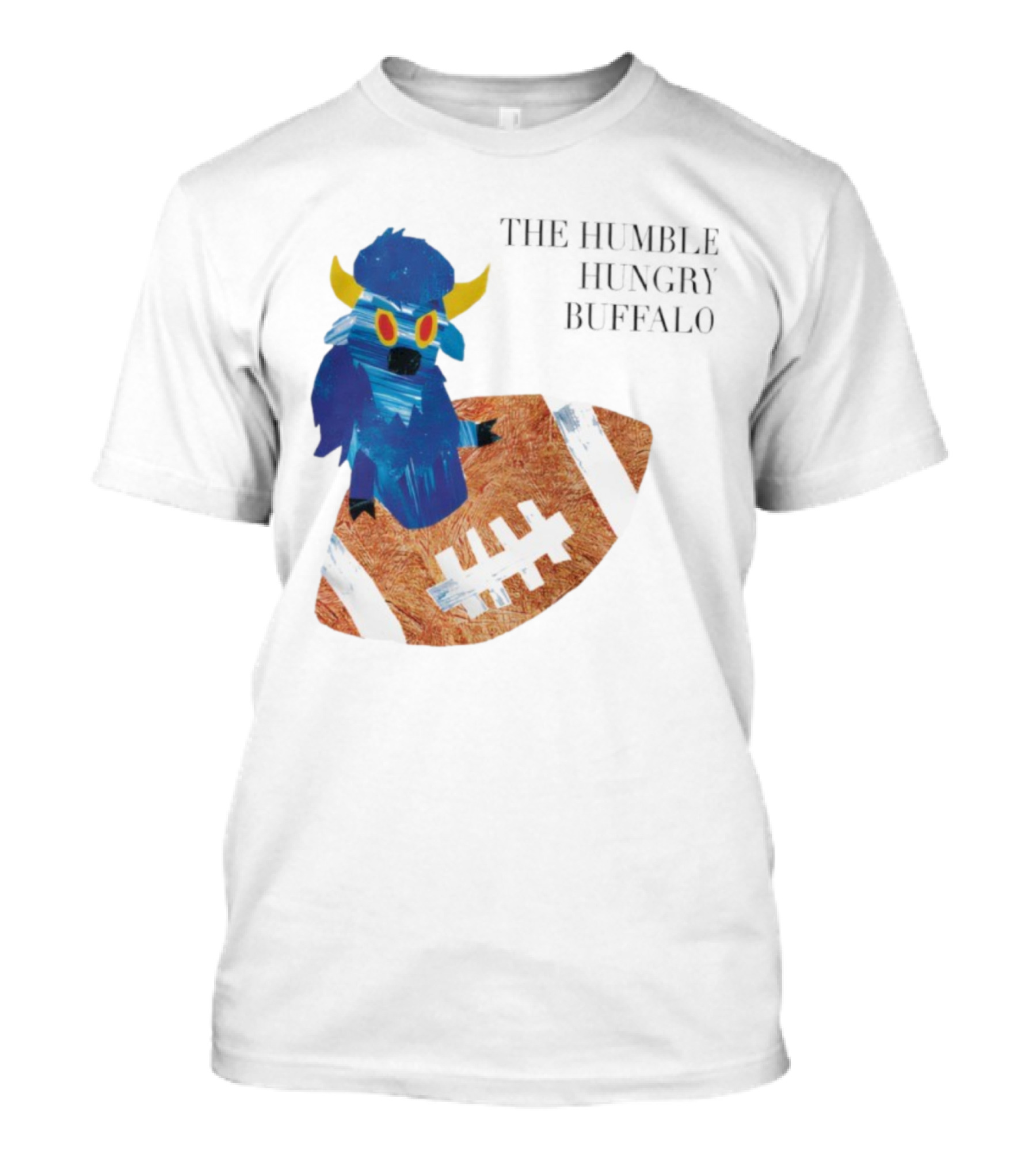The Humble Hungry Buffalo Riding A Football T-Shirt