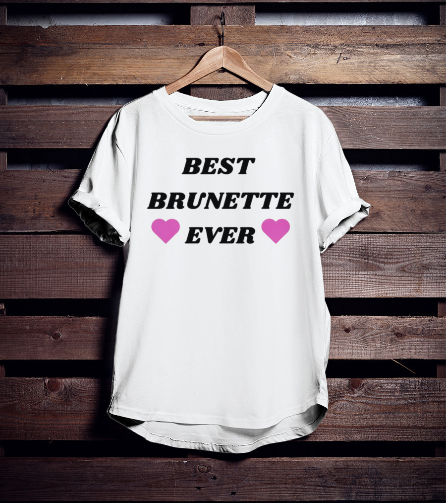 Best Brunette Ever Pink Heart Text T-Shirt