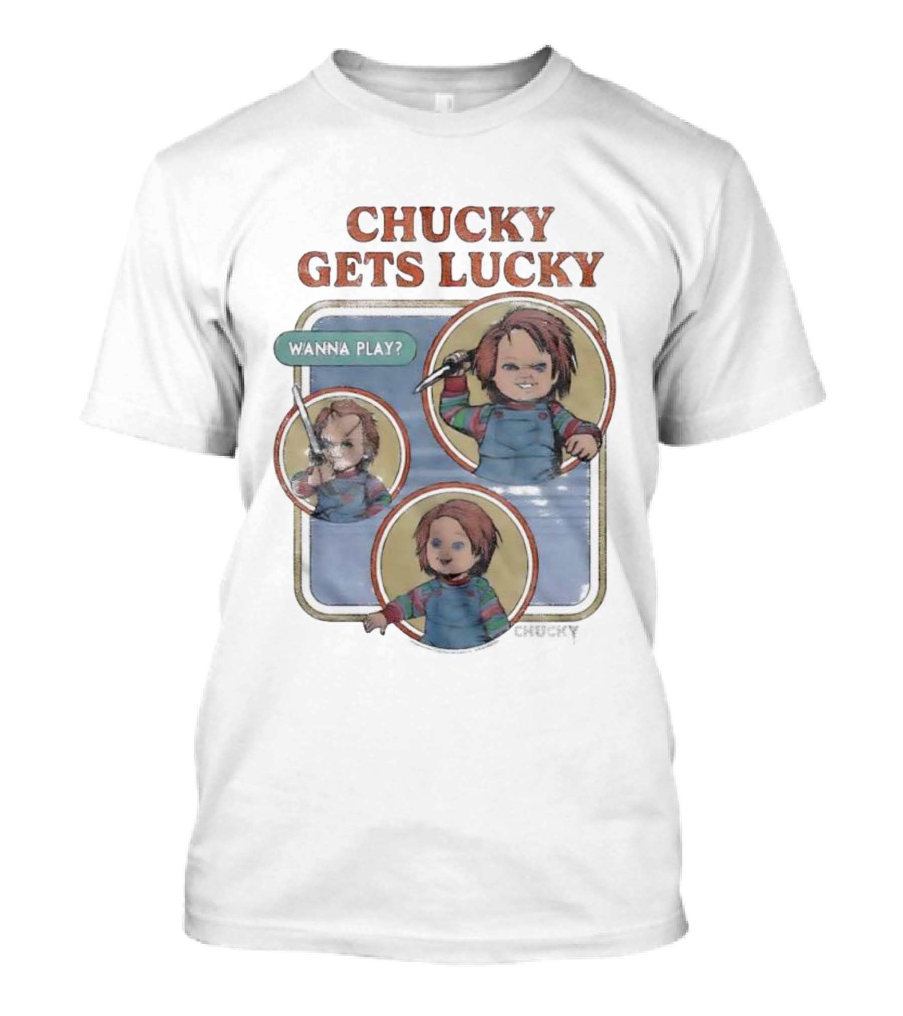 Chucky Gets Lucky Wanna Play Child’s Play T-Shirt
