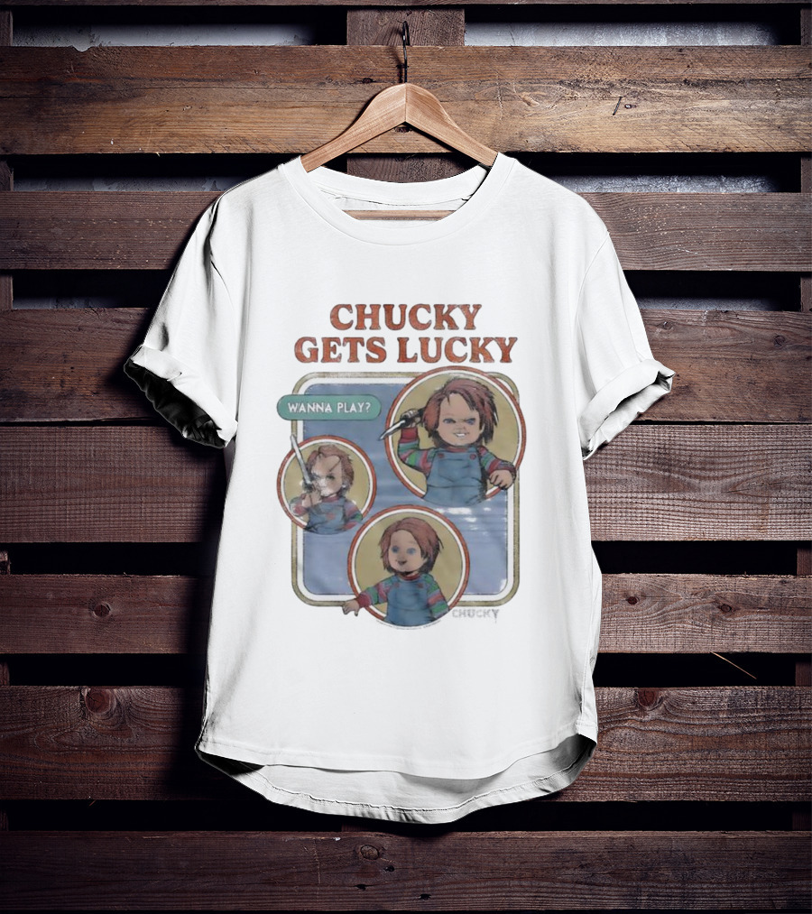 Chucky Gets Lucky Wanna Play Child’s Play T-Shirt