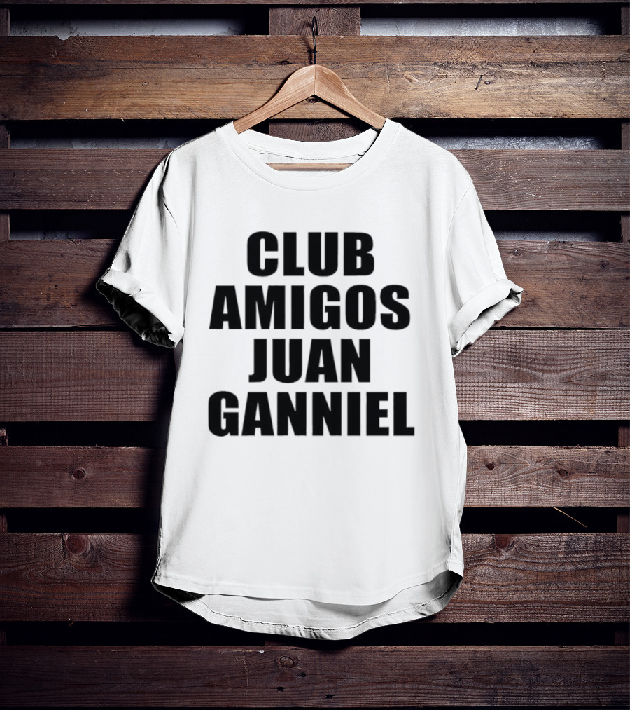 Club Amigos Juan Ganniel T-Shirt